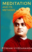 Meditation and Its Methods by Swami Vivekananda