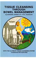 Tissue Cleansing Through Bowel Management