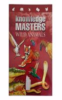 Knowledge Masters Wild Animals