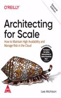 Architecting for Scale: How to Maintain High Availability and Manage Risk in the Cloud, Second Edition