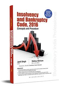 Insolvency and Bankruptcy Code, 2016: Concepts and Procedure