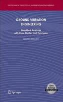 Ground Vibration Engineering: Simplified Analyses with Case Studies and Examples (Geotechnical, Geological and Earthquake Engineering, Volume 12) [Special Indian Edition - Reprint Year: 2020]