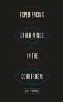 Experiencing Other Minds in the Courtroom