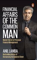 Financial Affairs Of The Common Man: Master the Art of Personal Finance Management
