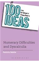 100 Ideas for Primary Teachers: Numeracy Difficulties and Dyscalculia