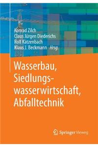 Wasserbau, Siedlungswasserwirtschaft, Abfalltechnik