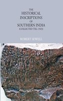 The Historical Inscriptions of Southern India (Collected Till 1923)