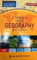 A Textbook of ICSE Geography Part 2 for Class X