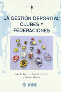 La gestion deportiva: clubes y federaciones