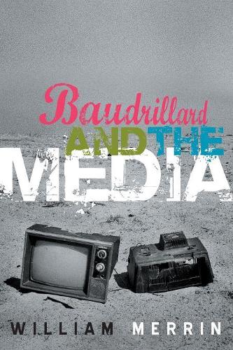 Baudrillard and the Media