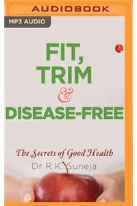 Fit, Trim and Disease-Free