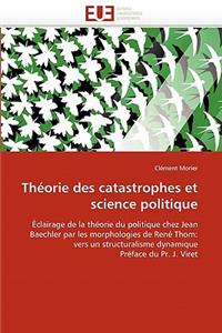 Th�orie Des Catastrophes Et Science Politique: (Omn.Univ.Europ.)