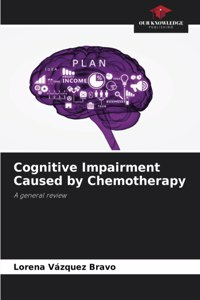 Cognitive Impairment Caused by Chemotherapy