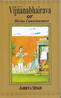 Vijnanabhairava or Divine consciousness