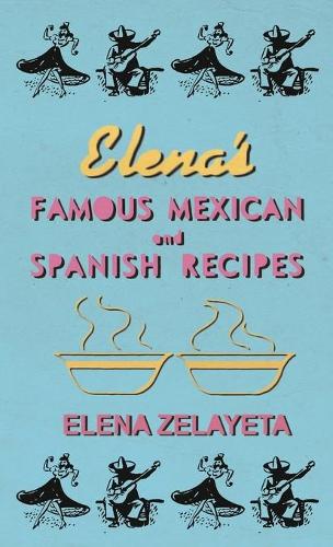 Elena's Famous Mexican And Spanish Recipes