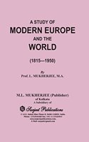 A STUDY OF MODERN EUROPE AND THE WORLD (1815-1950)