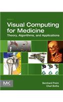 Visual Computing for Medicine