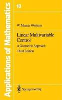 Linear Multivariable Control: A Geometric Approach, 3rd Edition (Stochastic Modelling and Applied Probability, Volume 10) [Special Indian Edition - Reprint Year: 2020] [Paperback] W.M. Wonham