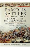 Famous Battles and How They Shaped the Modern World