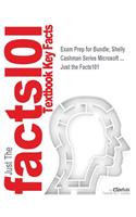 Exam Prep for Bundle; Shelly Cashman Series Microsoft ...