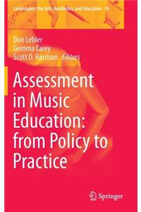 Assessment in Music Education: from Policy to Practice