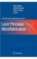 Laser Precision Microfabrication