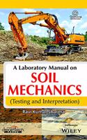 A Laboratory Manual on Soil Mechanics (Testing and Interpretation)