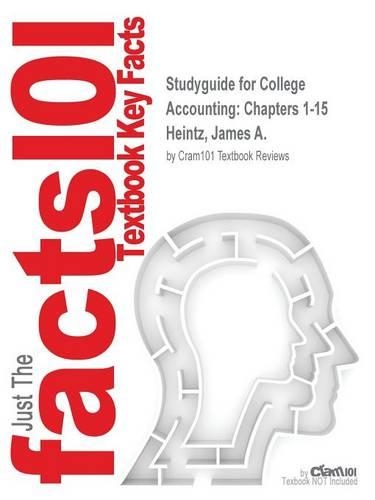 Studyguide for College Accounting: Chapters 1-15 by Heintz, James A., ISBN 9781111123772(English)