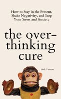 Overthinking Cure