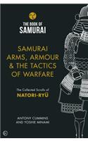 Samurai Arms, Armour & the Tactics of Warfare (The Book of Samurai Series)