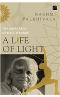 A Life of Light: The Biography of B.K.S Iyengar