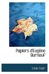 Papiers D'Eug Ne Burnouf