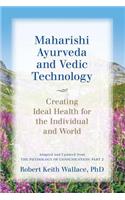 Maharishi Ayurveda and Vedic Technology