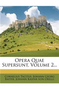 Opera Quae Supersunt, Volume 2...: (Latin)