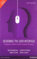 Designing the User Interface: Strategies for Effective Human-Computer Interaction