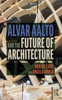 Alvar Aalto and the Future of Architecture