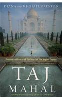 Taj Mahal: Passion and Genius at the Heart of the Moghul Empire