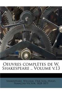 Oeuvres complètes de W. Shakespeare .. Volume v.13
