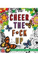 Cheer the F*ck Up