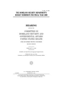 The Homeland Security Department's budget submission for fiscal year 2009