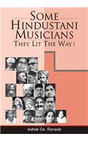 Some Hindustani Musicians: They Lit the Way!