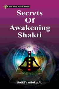 SECRETS OF AWAKENING SHAKTI