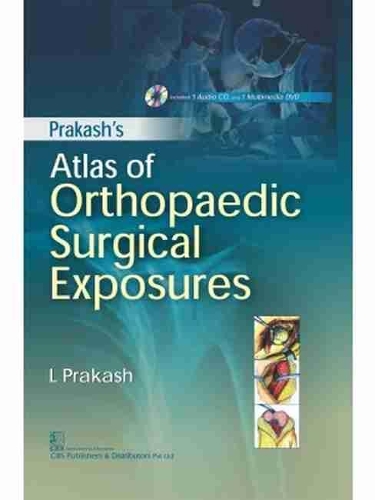 Prakash's Atlas of Orthopaedic Surgical Exposures