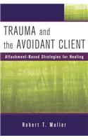 Trauma and the Avoidant Client