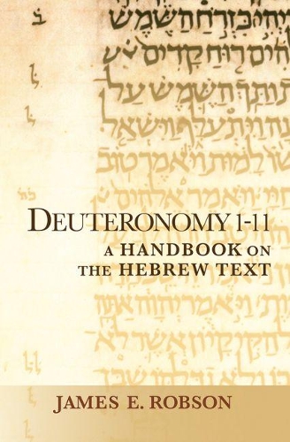 Deuteronomy 1-11: A Handbook on the Hebrew Text(Baylor Handbook on the Hebrew Bible)