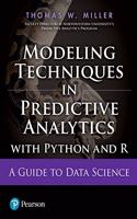 Modeling Techniques in Predictive Analytics with Python and R - A Guide to Data Science | First Edition | By Pearson