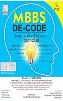 Mbbs De Code Semi Solved Series Ist Prof 2007-2018 (PB 2019)