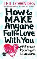 How to Make Anyone Fall in Love with You