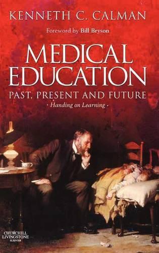 Medical Education: Past, Present and Future