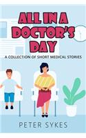 All in a Doctor’s Day